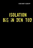 ebook: Isolation bis in den Tod