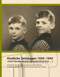 eBook: Kindliche Zeitzeugen 1939 – 1945