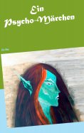 ebook: Ein Psycho-Märchen