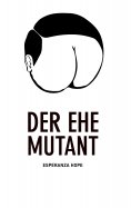 eBook: Der Ehe Mutant