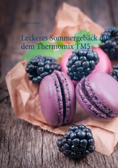 eBook: Leckeres Sommergebäck mit dem Thermomix TM5