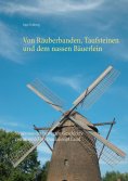 ebook: Von Räuberbanden, Taufsteinen und dem nassen Bäuerlein