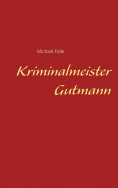 ebook: Kriminalmeister Gutmann