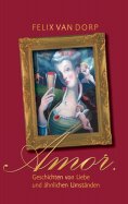 eBook: Amor. Geschichten von Liebe und ähnlichen Umständen