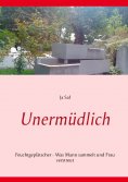 eBook: Unermüdlich