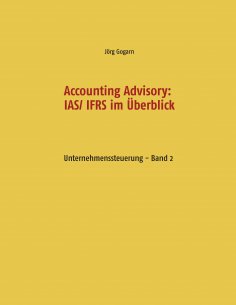 ebook: Accounting Advisory: IAS/ IFRS im Überblick