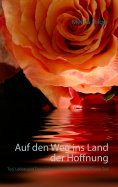 eBook: Auf den Weg ins Land der Hoffnung