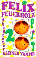 eBook: Felix Feuerholz 2