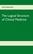 eBook: The Logical Structure of Clinical Medicine