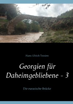 eBook: Georgien für Daheimgebliebene - 3