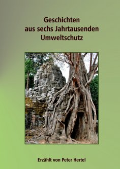 eBook: Geschichten aus sechs Jahrtausenden Umweltschutz