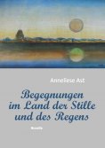 eBook: Begegnungen im Land der Stille und des Regens