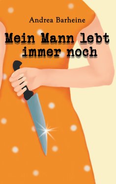 eBook: Mein Mann lebt immer noch