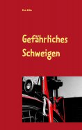 ebook: Gefährliches Schweigen