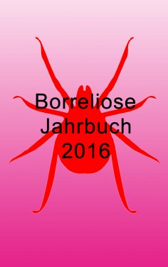 ebook: Borreliose Jahrbuch 2016