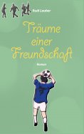 ebook: Träume einer Freundschaft