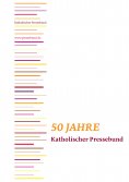 eBook: 50 Jahre Katholischer Pressebund