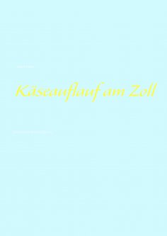 eBook: Käseauflauf am Zoll
