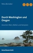 eBook: Durch Washington und Oregon