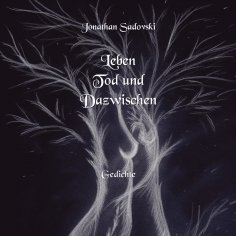 eBook: Leben Tod und Dazwischen