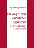 eBook: Der Weg zu einer einheitlichen Gesellschaft im Deutschland des 21. Jahrhunderts