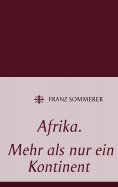 eBook: Afrika. Mehr als nur ein Kontinent