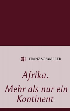 eBook: Afrika. Mehr als nur ein Kontinent