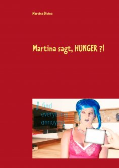 eBook: Martina sagt, HUNGER ?!