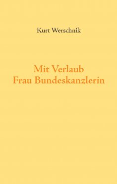 eBook: Mit Verlaub, Frau Bundeskanzlerin