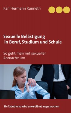 eBook: Sexuelle Belästigung in Beruf, Studium und Schule