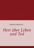 eBook: Herr über Leben und Tod