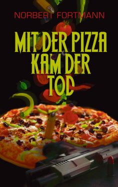 eBook: Mit der Pizza kam der Tod