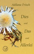 ebook: Dies und Das und Allerlei