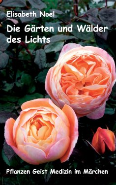 eBook: Die Gärten und Wälder des Lichts