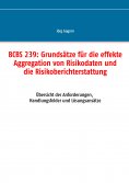 ebook: BCBS 239: Grundsätze für die effekte Aggregation von Risikodaten und die Risikoberichterstattung