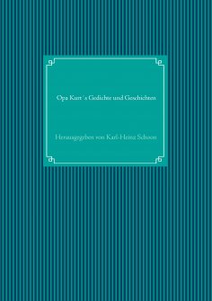 eBook: Opa Kurt´s Gedichte und Geschichten