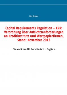 ebook: Capital Requirements Regulation – CRR: Verordnung über Aufsichtsanforderungen an Kreditinstitute und