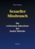 eBook: Sexueller Missbrauch - Die verlorenen Jahrzehnte der Saskia Malenke