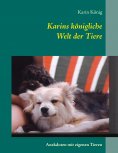 ebook: Karins königliche Welt der Tiere