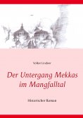 ebook: Der Untergang Mekkas im Mangfalltal