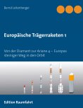 ebook: Europäische Trägerraketen 1