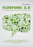 ebook: Flurfunk 3.0 - Ihr Erfolgsgeheimnis dauerhafter Kundenbindung