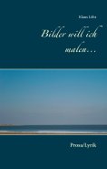 ebook: Bilder will ich malen...
