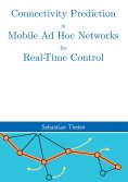eBook: Connectivity Prediction in Mobile Ad Hoc Networks for Real-Time Control