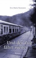 eBook: Und der Zug fährt weiter