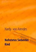 eBook: Nofretetes siebentes Kind