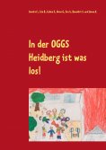 eBook: In der OGGS Heidberg ist was los!