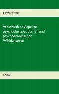 eBook: Verschiedene Aspekte psychotherapeutischer und psychoanalytischer Wirkfaktoren