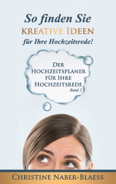 eBook: So finden Sie kreative Ideen für Ihre Hochzeitsrede!