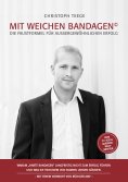 eBook: Mit weichen Bandagen